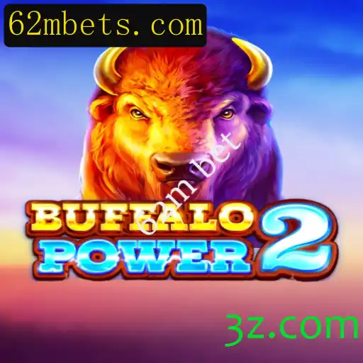 Descubra o Fascinante Mundo de BuffaloPower2 e a Emoção das Apostas de 62 Milhões