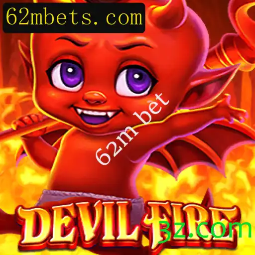 DevilFire: Descubra o Novo Fenômeno dos Jogos com a Emoção do '62m bet'
