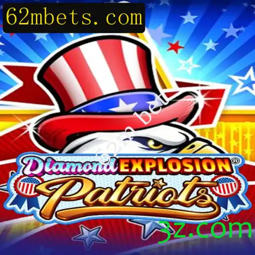 Explorando o Universo de DiamondExplosionPatriots: A Emoção do Jogo com Aposta de 62M