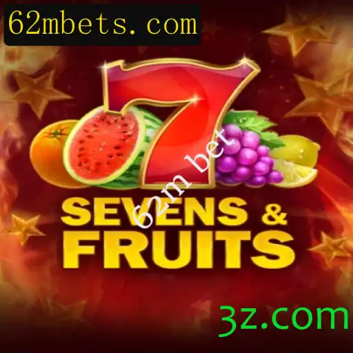 Explorando o Jogo SevensFruits e a Excitante Tendência da Aposta 62m